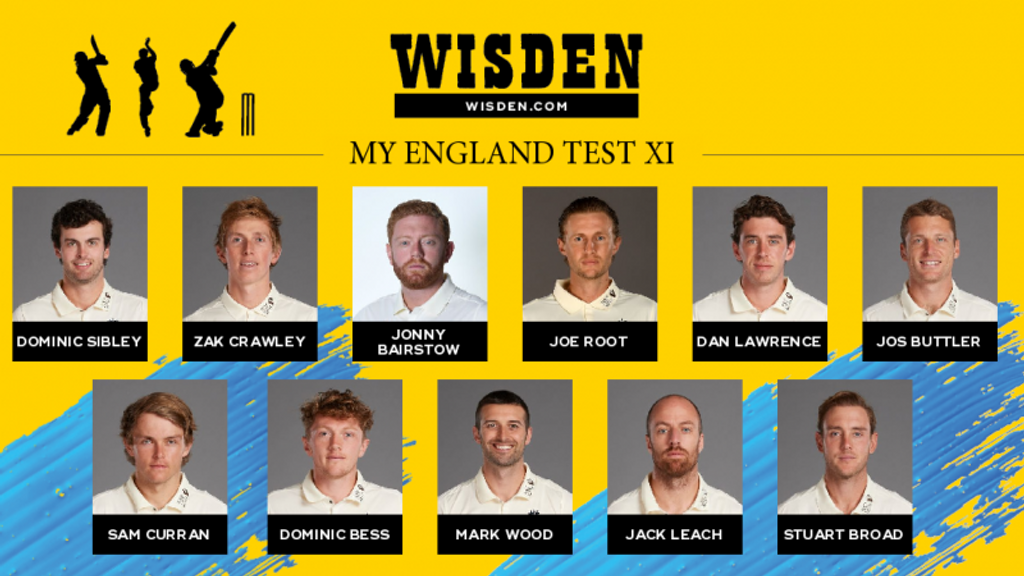 Dom Sibley, Zak Crawley, Jonny Bairstow, Joe Root, Dan Lawrence, Jos Buttler, Sam Curran, Dom Bess, Mark Wood, Jack Leach, Stuart Broad