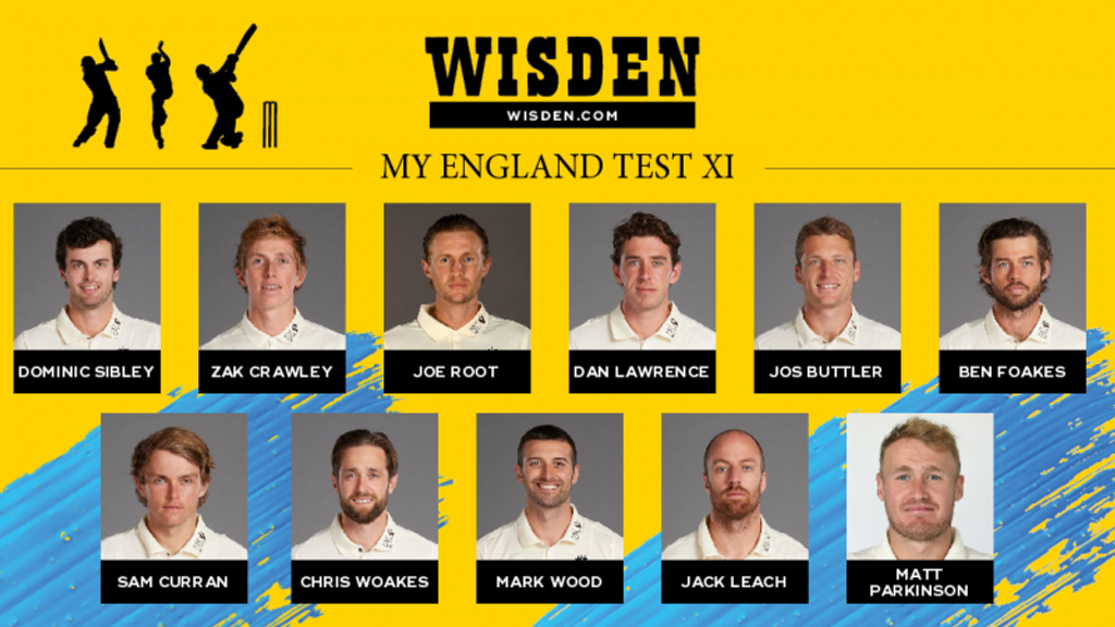 Dom Sibley, Zak Crawley, Joe Root, Dan Lawrence, Jos Buttler, Ben Foakes (wk), Sam Curran, Chris Woakes, Mark Wood, Jack Leach, Matt Parkinson